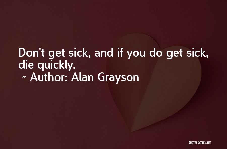 Grayson Quotes By Alan Grayson