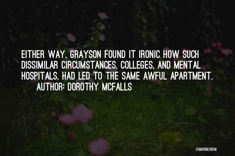 Grayson Quotes By Dorothy McFalls