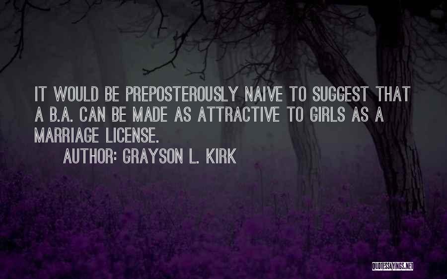 Grayson Quotes By Grayson L. Kirk