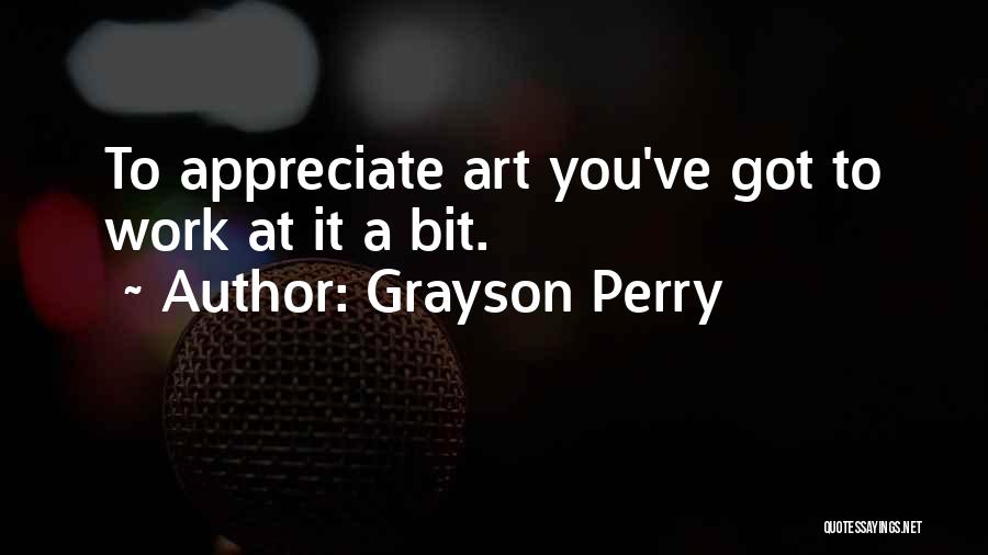 Grayson Quotes By Grayson Perry