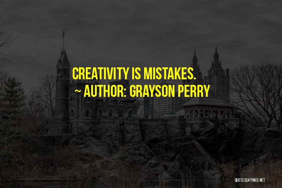 Grayson Quotes By Grayson Perry