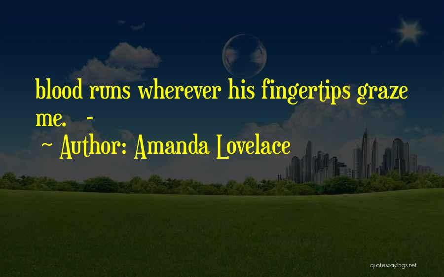 Graze Quotes By Amanda Lovelace