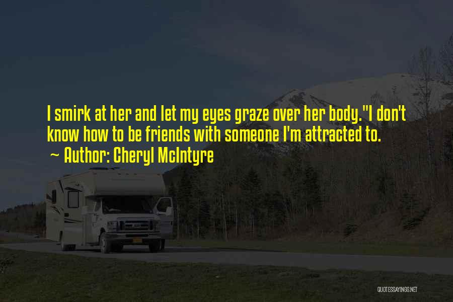 Graze Quotes By Cheryl McIntyre