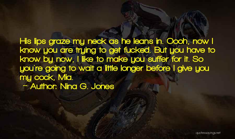 Graze Quotes By Nina G. Jones