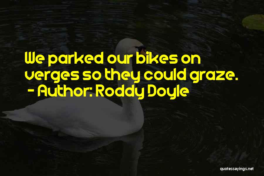 Graze Quotes By Roddy Doyle