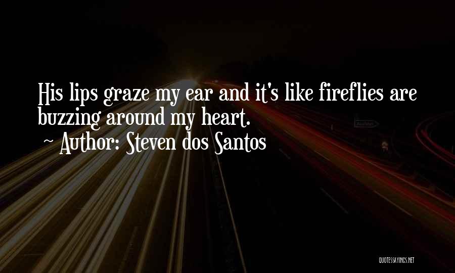 Graze Quotes By Steven Dos Santos