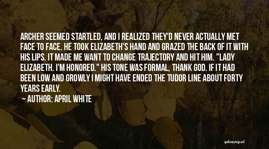 Grazed Quotes By April White