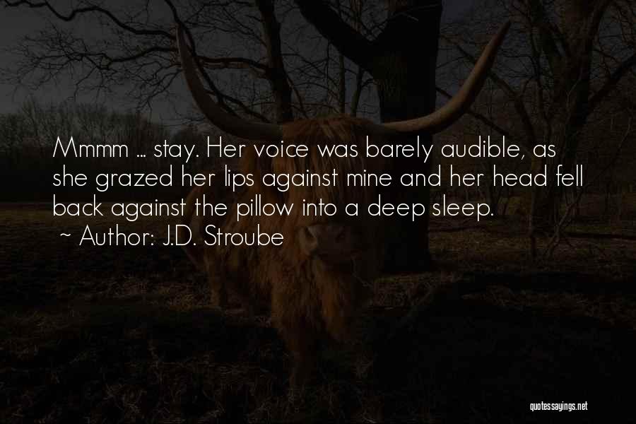 Grazed Quotes By J.D. Stroube