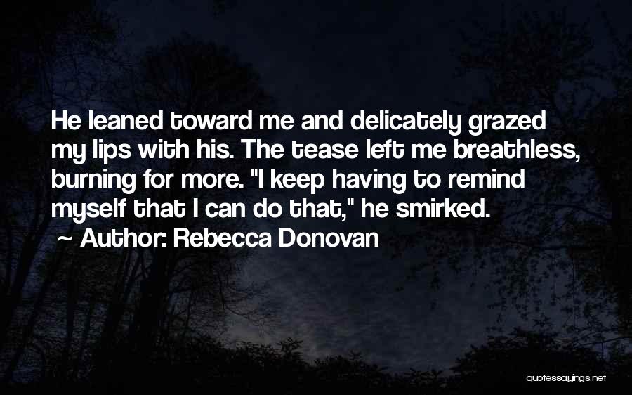 Grazed Quotes By Rebecca Donovan