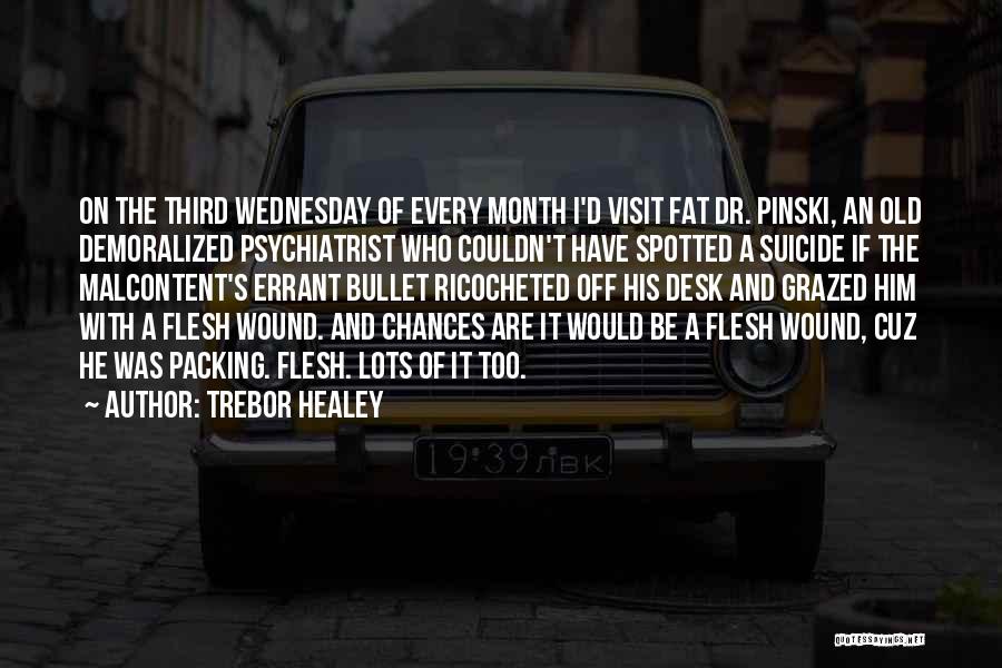 Grazed Quotes By Trebor Healey