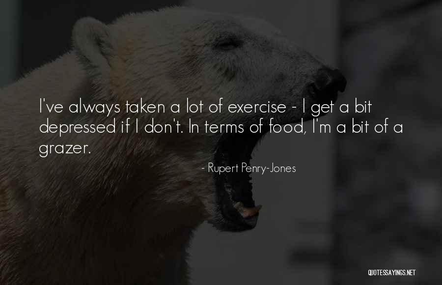 Grazer Quotes By Rupert Penry-Jones Grazer Quotes By Rupert Penry-Jones
