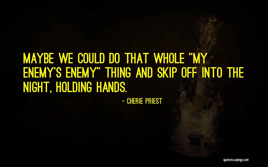 Graziosa Srl Quotes By Cherie Priest Graziosa Srl Quotes By Cherie Priest