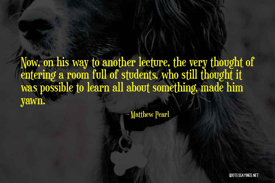 Grazvydas Lietuvos Quotes By Matthew Pearl Grazvydas Lietuvos Quotes By Matthew Pearl