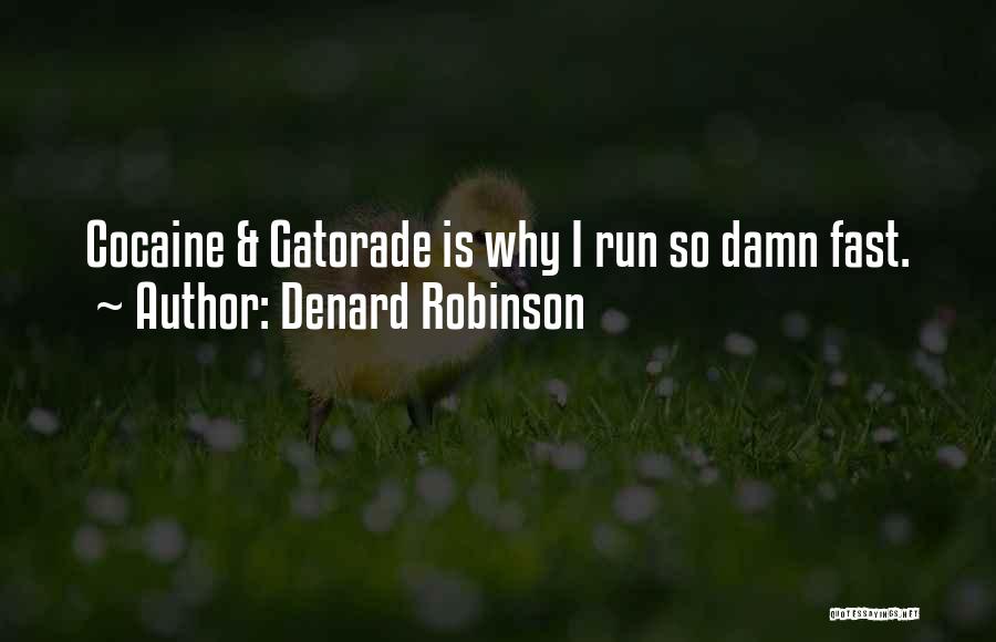 Gre Test Quotes By Denard Robinson