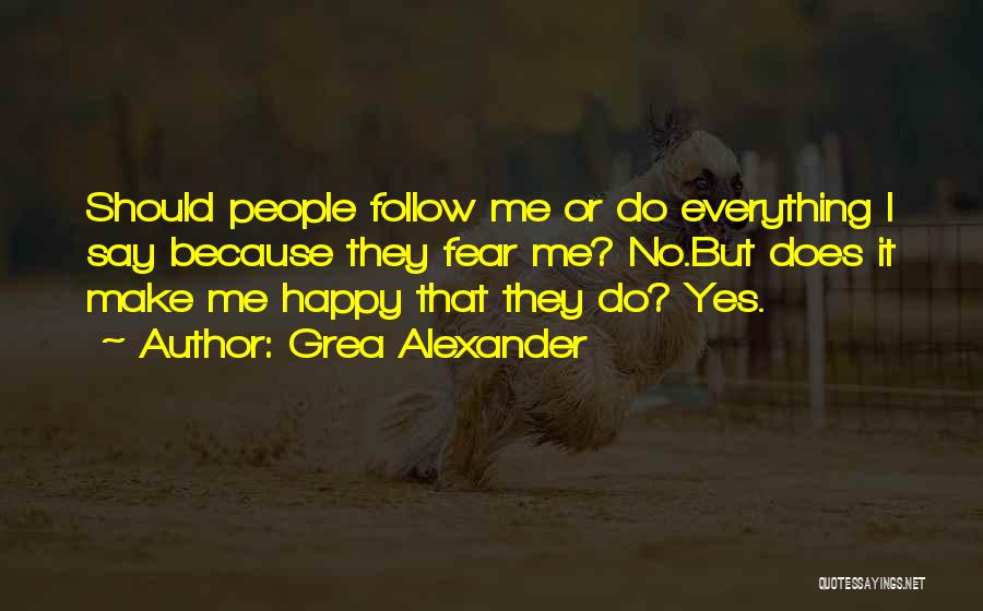 Grea Alexander Quotes 1022669