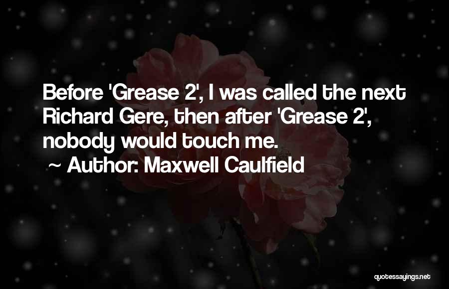 Grease 2 Quotes By Maxwell Caulfield