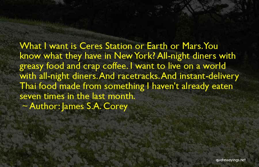 Greasy Food Quotes By James S.A. Corey