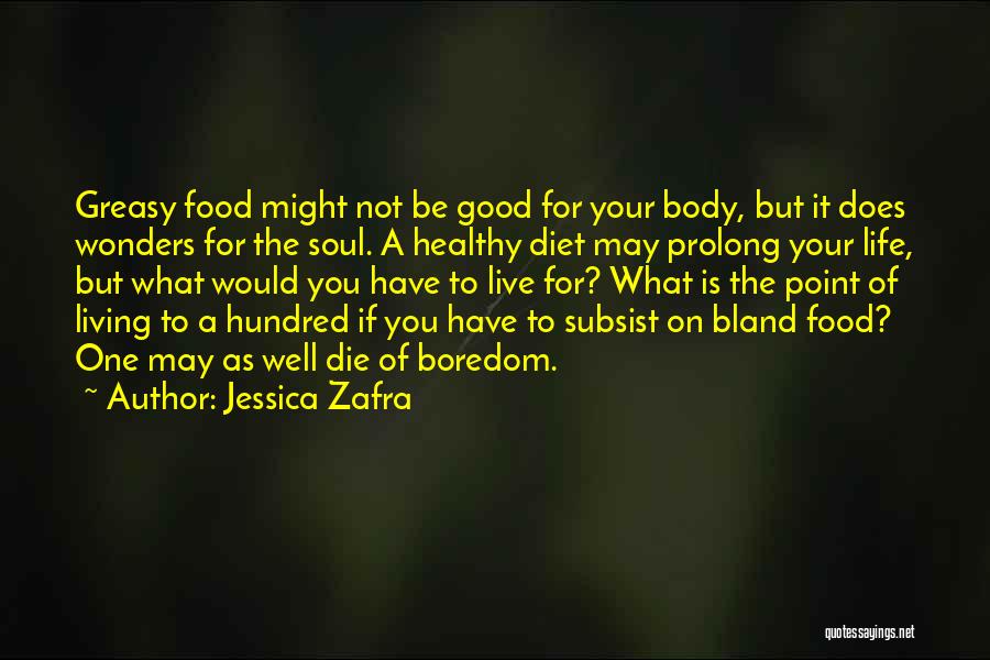 Greasy Food Quotes By Jessica Zafra