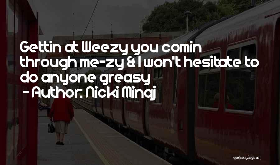 Greasy Quotes By Nicki Minaj