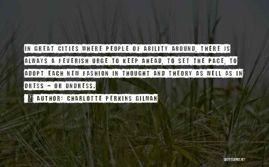 Great Ability Quotes By Charlotte Perkins Gilman