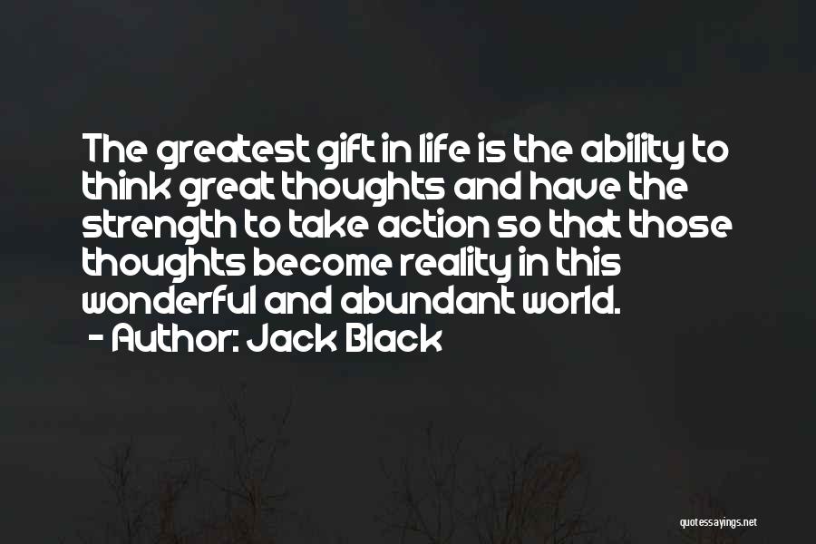 Great Ability Quotes By Jack Black