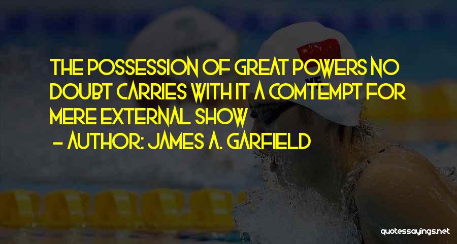 Great Ability Quotes By James A. Garfield