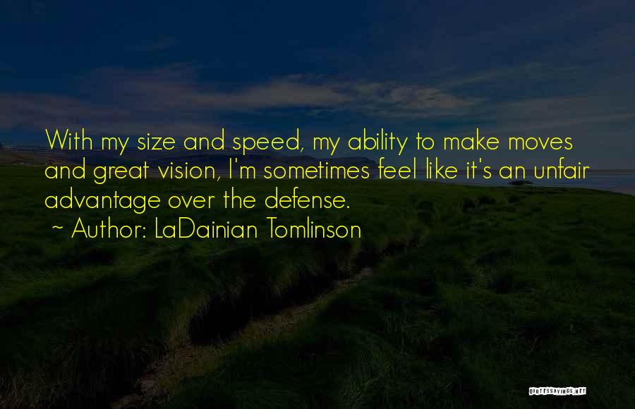 Great Ability Quotes By LaDainian Tomlinson