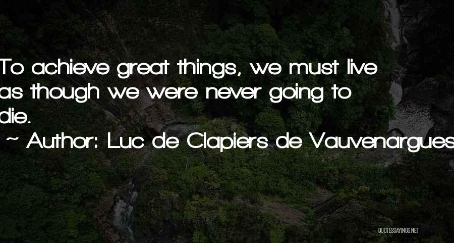 Great Ability Quotes By Luc De Clapiers De Vauvenargues