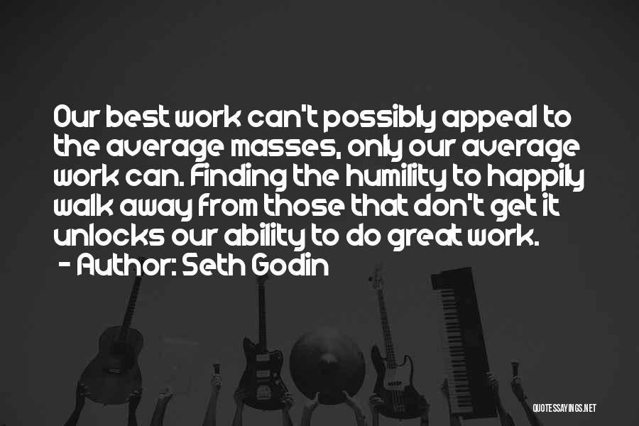 Great Ability Quotes By Seth Godin