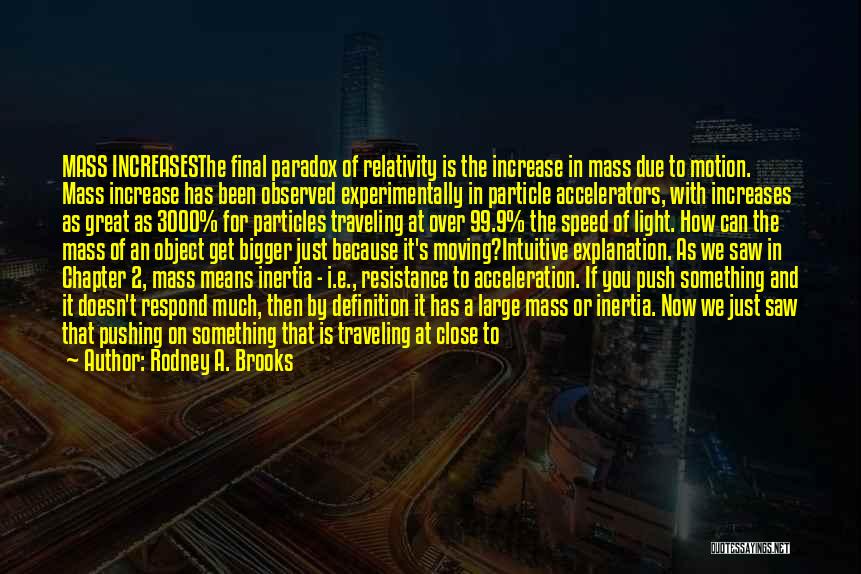 Great Acceleration Quotes By Rodney A. Brooks