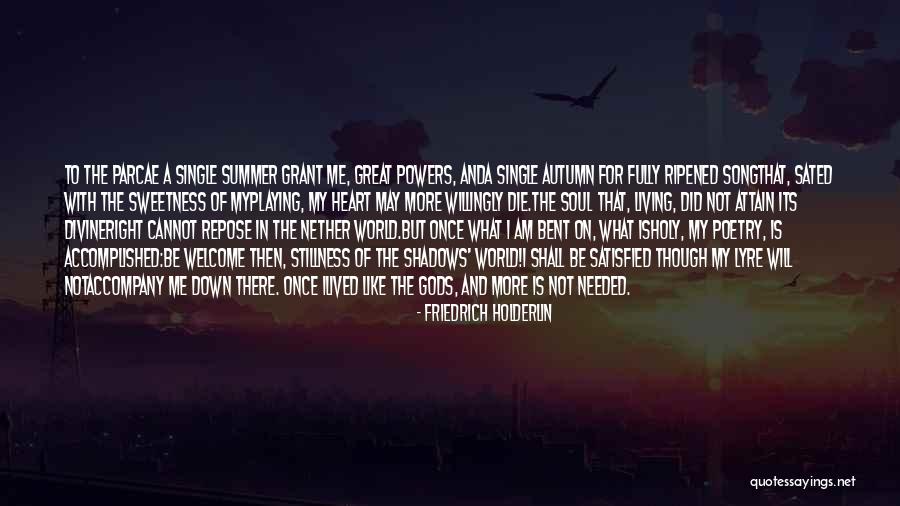 Great Accompany Quotes By Friedrich Holderlin Great Accompany Quotes By Friedrich Holderlin