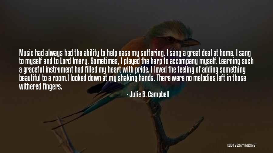 Great Accompany Quotes By Julie B. Campbell Great Accompany Quotes By Julie B. Campbell