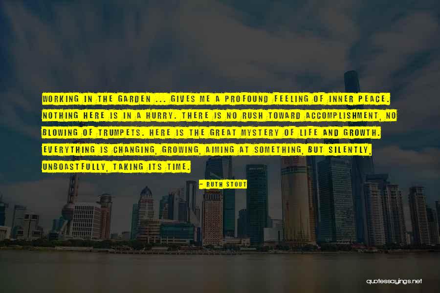 Great Accomplishment Quotes By Ruth Stout Great Accomplishment Quotes By Ruth Stout