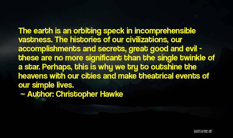 Great Accomplishments Quotes By Christopher Hawke