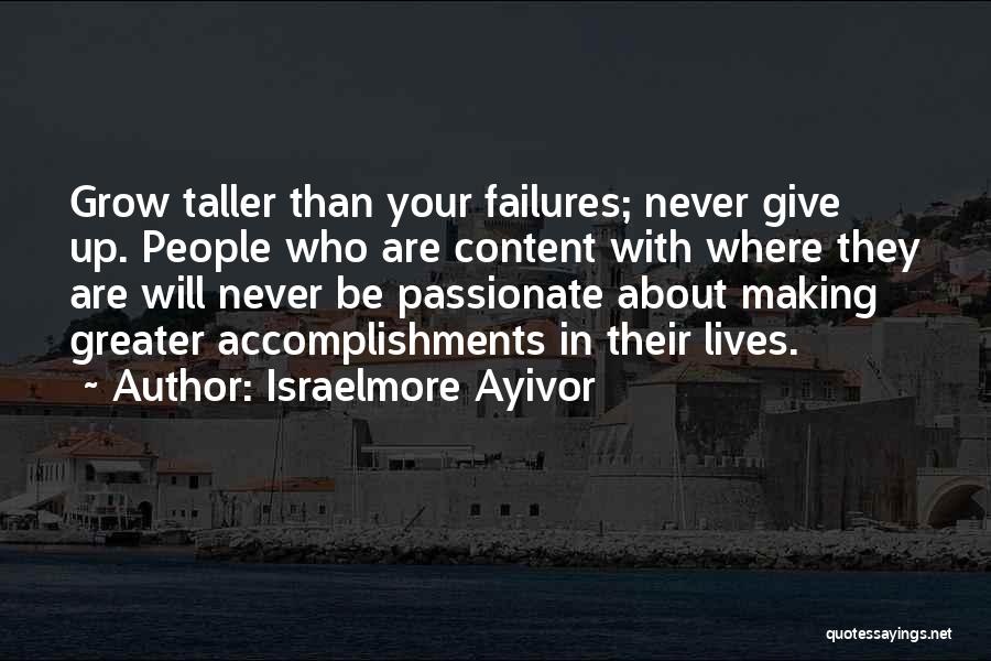 Great Accomplishments Quotes By Israelmore Ayivor