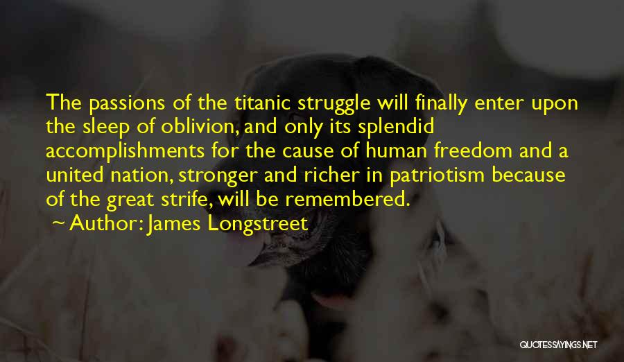 Great Accomplishments Quotes By James Longstreet