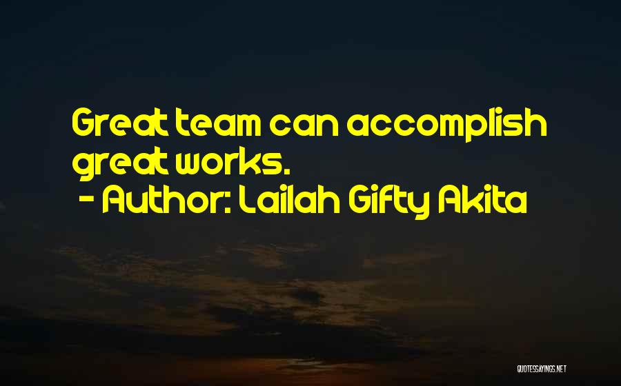 Great Accomplishments Quotes By Lailah Gifty Akita