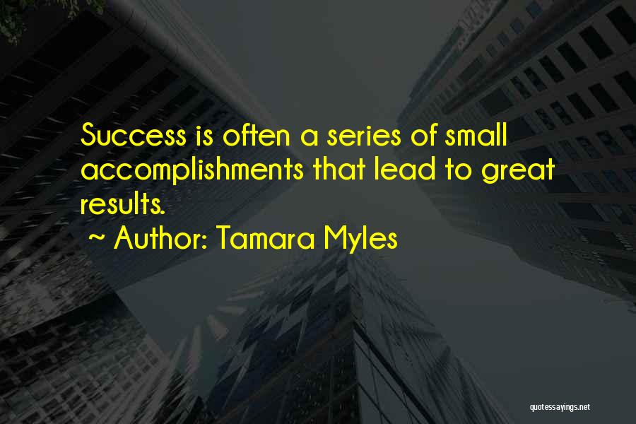 Great Accomplishments Quotes By Tamara Myles