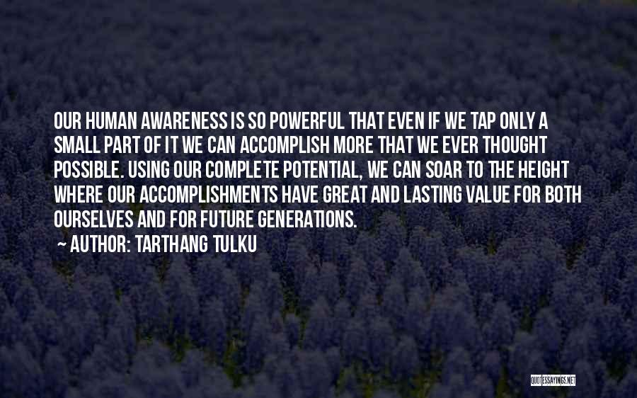 Great Accomplishments Quotes By Tarthang Tulku