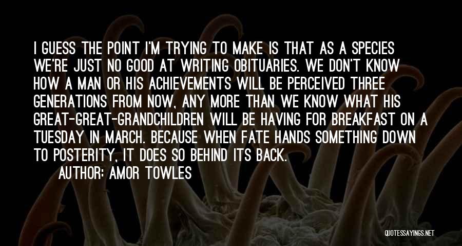 Great Achievements Quotes By Amor Towles