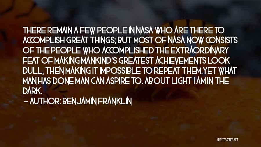 Great Achievements Quotes By Benjamin Franklin