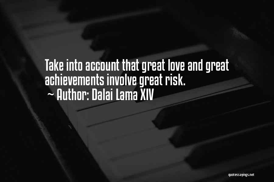 Great Achievements Quotes By Dalai Lama XIV