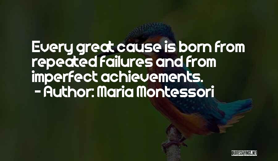 Great Achievements Quotes By Maria Montessori