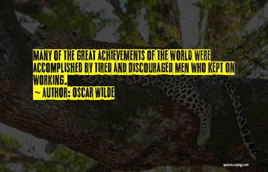 Great Achievements Quotes By Oscar Wilde