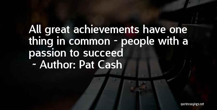 Great Achievements Quotes By Pat Cash