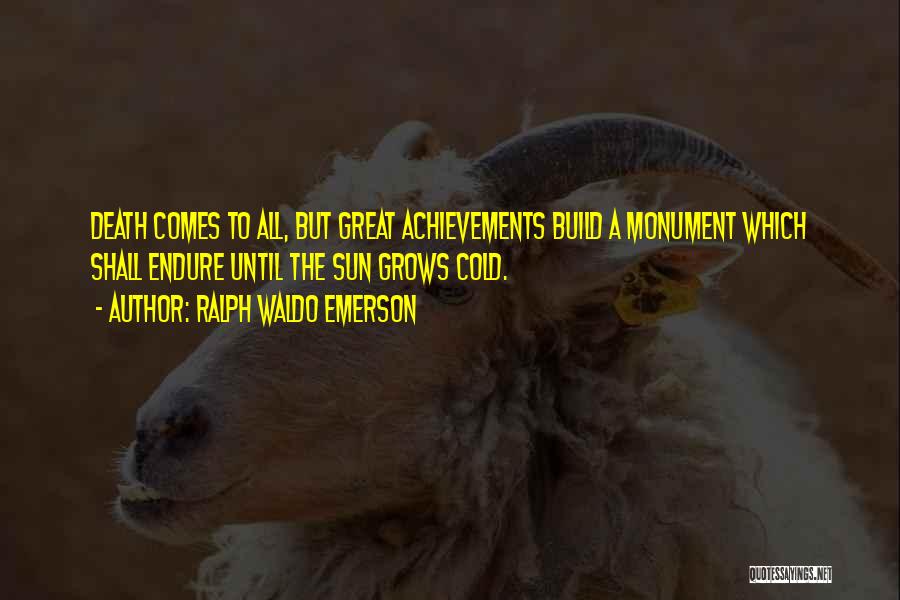 Great Achievements Quotes By Ralph Waldo Emerson