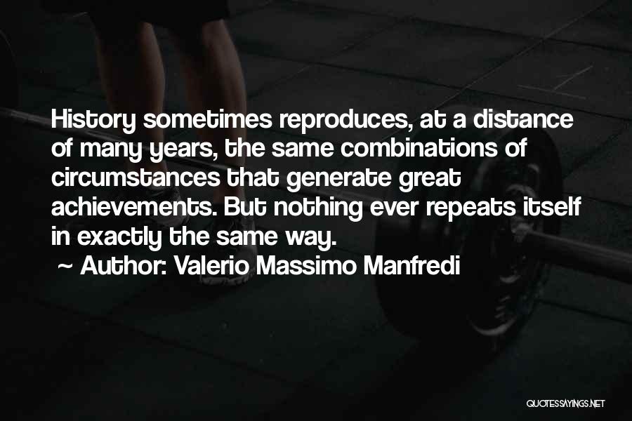 Great Achievements Quotes By Valerio Massimo Manfredi