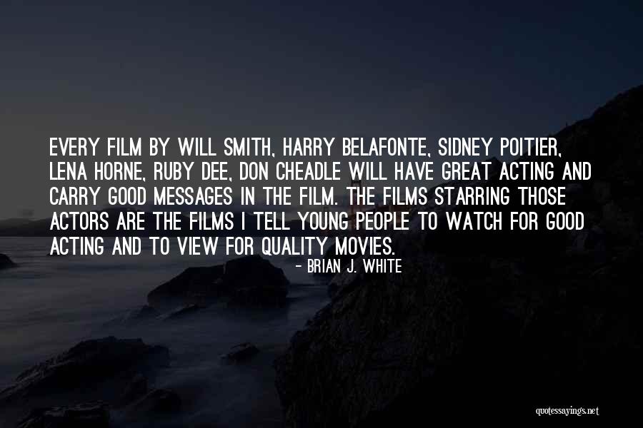 Great Acting Quotes By Brian J. White Great Acting Quotes By Brian J. White