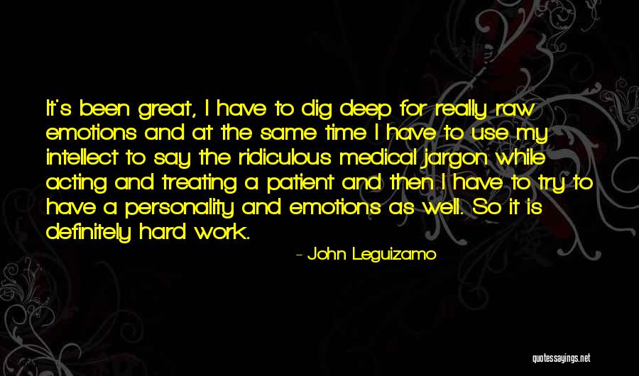 Great Acting Quotes By John Leguizamo Great Acting Quotes By John Leguizamo