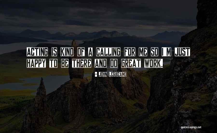 Great Acting Quotes By John Leguizamo Great Acting Quotes By John Leguizamo